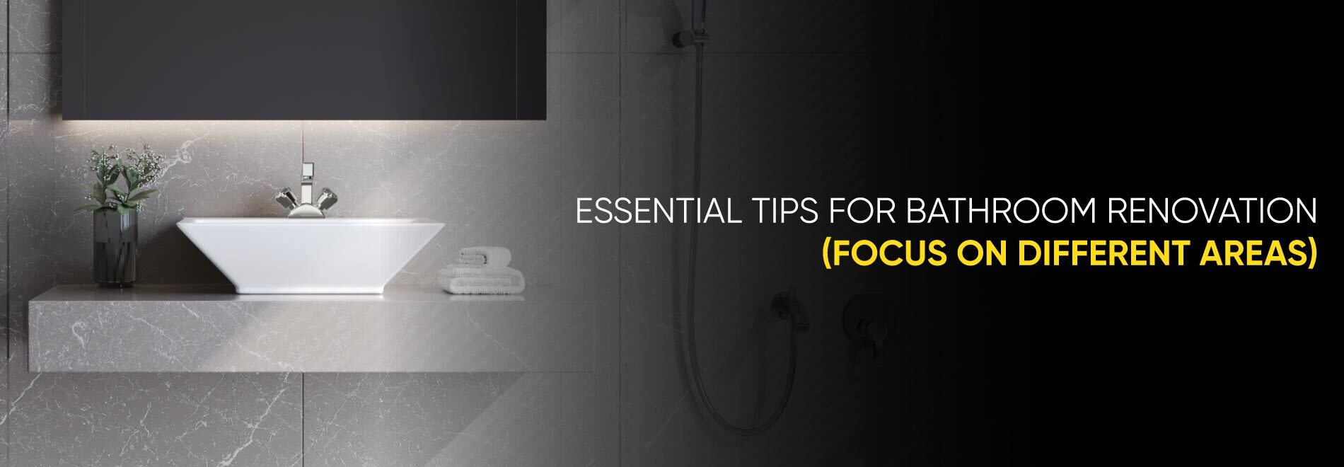 Essential Tips for Bathroom Renovation (Focus on Different Areas)